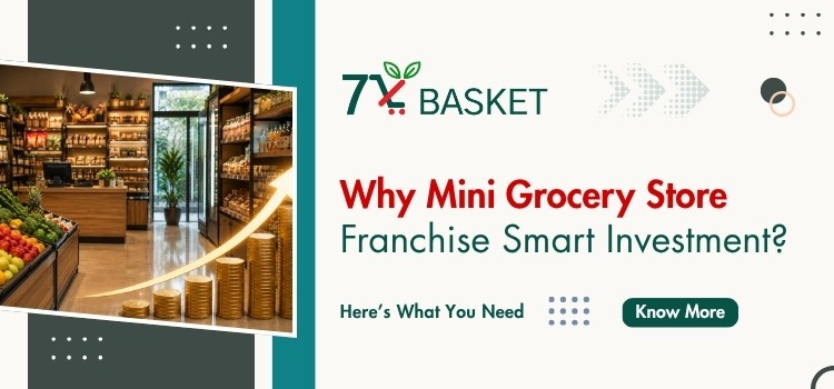 Why Mini Grocery Store Franchise Smart Investment in 2026?