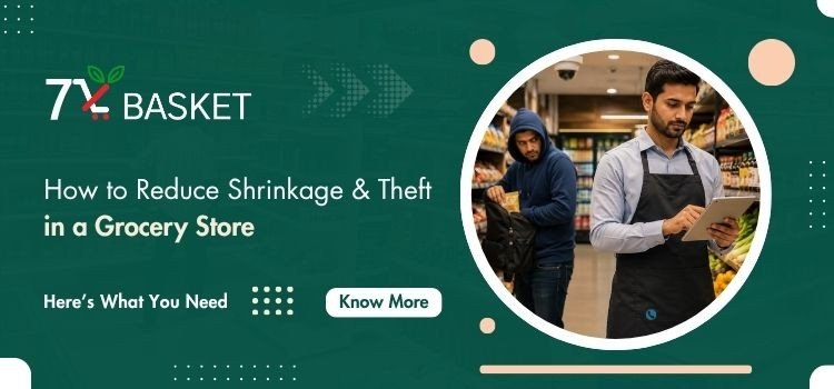 How to Reduce Shrinkage & Theft in a Grocery Store in 2026