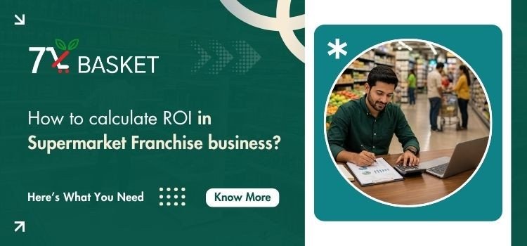 How to Calculate ROI in a Supermarket Franchise Business