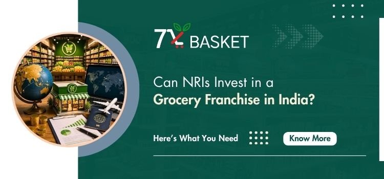 Can NRIs Invest in a Grocery Franchise in India?
